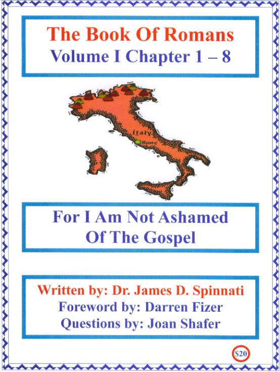 The Book of Romans: Volume I Chapters 1-8